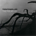 TRENTEMOLLER/THE POLAR MIX