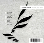 mikkel metal / brone and wait