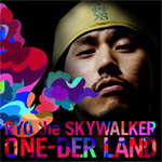 RYO the SKYWALKER / ONE-DER LAND