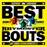 BEST BOUTS ～16 ROUNDS FEATURING RHYMESTER～