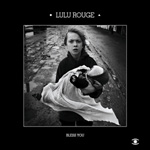 Lulu Rouge / Bless You (Music For Dreams)