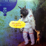 Access Denied / Animals In Space (KDB)