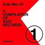V.A. / Kidz Rec. 01 A COMPILATION OF KIDZ RECORDS (Kidz Rec.)