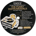 GAGLE / THE FUNKY INSTRUMENTALS VOLUME THREE (MUKATSUKU)