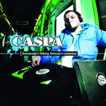 Caspa / Everybody's Talking, Nobody's Listening (Fabric)