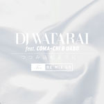 DJ WATARAI / つつみ込むように・・・feat. COMA-CHI & DABO (Pony Canyon)