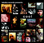 V.A. / Cool Like the Pulse of a Corpse (TAKABA)