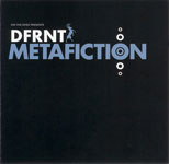 DFRNT / METAFICTION (ON THE EDGE)
