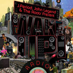 J.Period, John Legend & The Roots / Wake Up! Radio