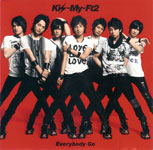 Kis-My-Ft2 / Everybody Go (avex)