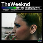 The Weeknd / Before The Balloons