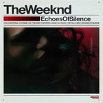 The Weeknd / Echoes Of Silence