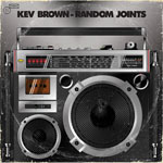 Kev Brown / Random Joints PROMO EP