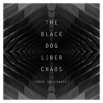 The Black Dog / Liber Chaos (Book Ov Aiwass) (Dust Science)