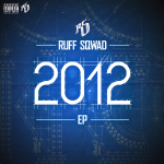 RUFF SQWAD / 2012 EP (Self Released) mp3