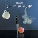 髭 (HiGE) / Chaos in Apple