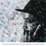 Roger Robinson / Contemplate Mixtape