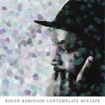 Roger Robinson / Contemplate Mixtape (Self Released) mp3