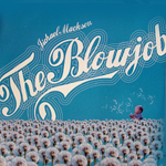 Jichael Mackson/The Blowjob(pasta musik)12 inch