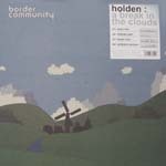 holden/a break in the clouds(border community)12″