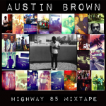 Austin Brown / Highway 85 (The Mixtape - Vol.1)