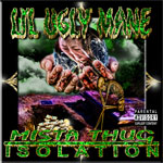LIL UGLY MANE / MISTA THUG ISOLATION (Self Released) mp3