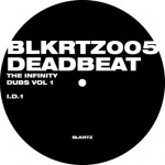 Deadbeat / The Infinity Dubs, Vol. 1 (BLKRTZ)