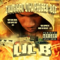 Lil B / Thugged Out Pissed Off