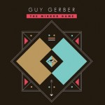 Guy Gerber / The Mirror Game (Visionquest)