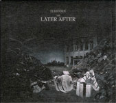 DJ HIDDEN / THE LATER AFTER (AD NOISEAM) CD