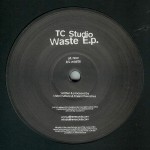 TC STUDIO / Waste E.P. (Allinn Black) 12"