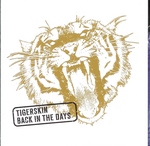 TIGERSKIN/BACK IN THE DAYS(RESOPAL)CD