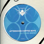 AFTERNOON COFFEE BOYS/GLITCHES BREW(COCOON)12″