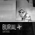 BURIAL / UNTRUE (HYPERDUB)2LP