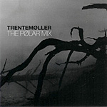 TRENTEMOLLER/THE POLAR MIX(KING BISCUIT)2CD