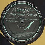 Karafuto / Funky Squad Remixes (KODAIRA TRACKS) 12"