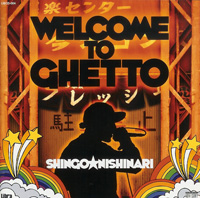 Shingo☆西成/WELCOME TO GHETTO(Libra)CD