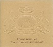 ROBAG WRUHME / THE LOST ARCHIVE 1998 - 2007 (MUSIK KRAUSE) CD