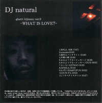 DJ natural/ghettt bijinesu ver.9 -WHAT IS LOVE?- (OSM)CD