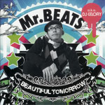 Mr. BEATS a.k.a. DJ CELORY / BEAUTIFUL TOMORROW (PONY CANYON) CD