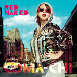 COMA-CHI / RED NAKED (PONYCANYON) CD