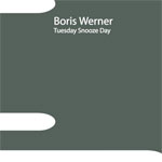 Boris Werner / Tuesday Snooze Day (Remote Area) mp3