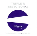TRIPLE R/SELECTION 2(TRAPEZ)CD