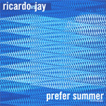 Ricardo vs. Jay/Prefer Summer [+Remixes](textone)mp3