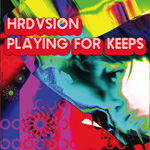 HRDVSION / PLAYING FOR KEEPS (wagon repair) 12"