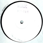 ? / WAX No 10001 (WAX) 12"