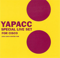 YAPACC/SPECIAL LIVE SET FOR CISCO(CISCO)CD